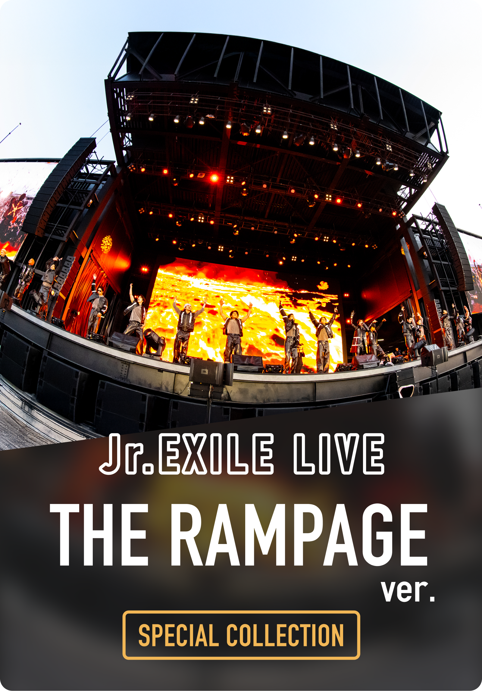SPECIAL COLLECTION Jr.EXILE LIVE THE RAMPAGE ver. | CL - LDH所属
