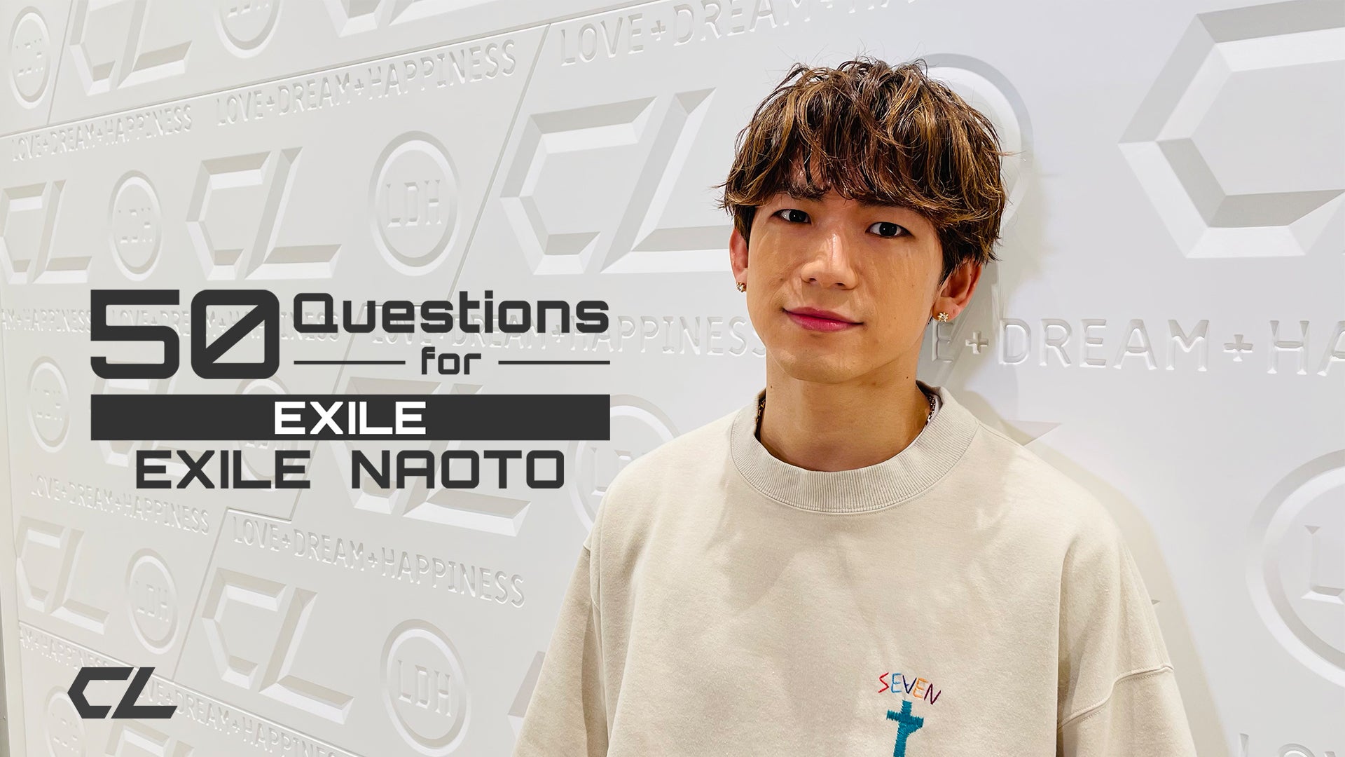 50 Questions for EXILE 〜EXILE NAOTO〜 2021/5/31(月)EXILE/EXILE THE SECOND