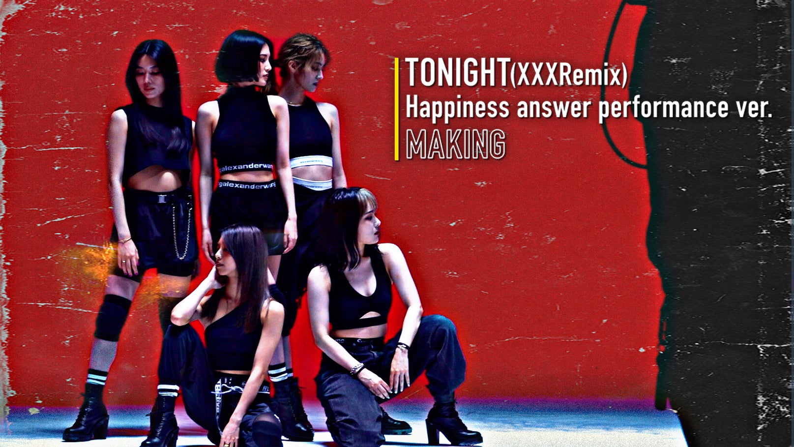 「TONIGHT (XXX Remix) 」Happiness answer performance ver. MAKING 202188(日)