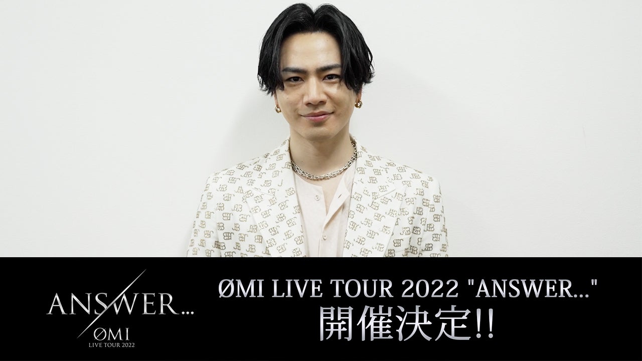 ØMI ANSWER... ØMI LIVE TOUR 2022 