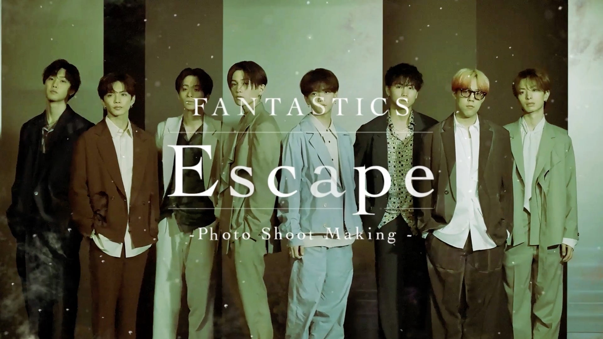 FANTASTICS New Single「Escape」Photo Shoot Making 2022/6/28