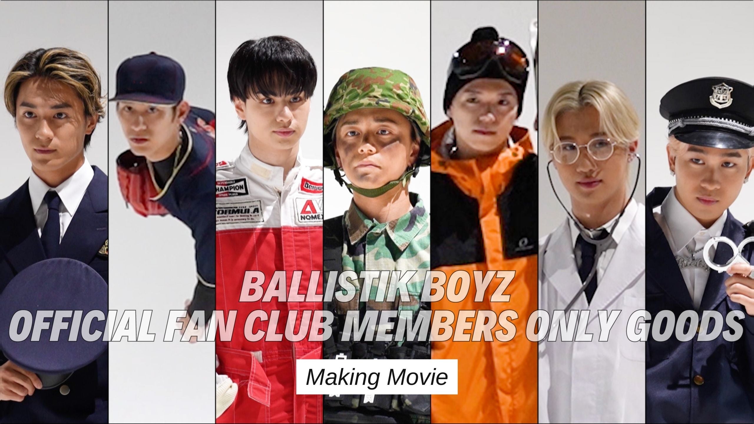 BALLISTIK BOYZ OFFICIAL FAN CLUB MEMBERS ONLY GOODS Making Movie  2023/5/28（日）