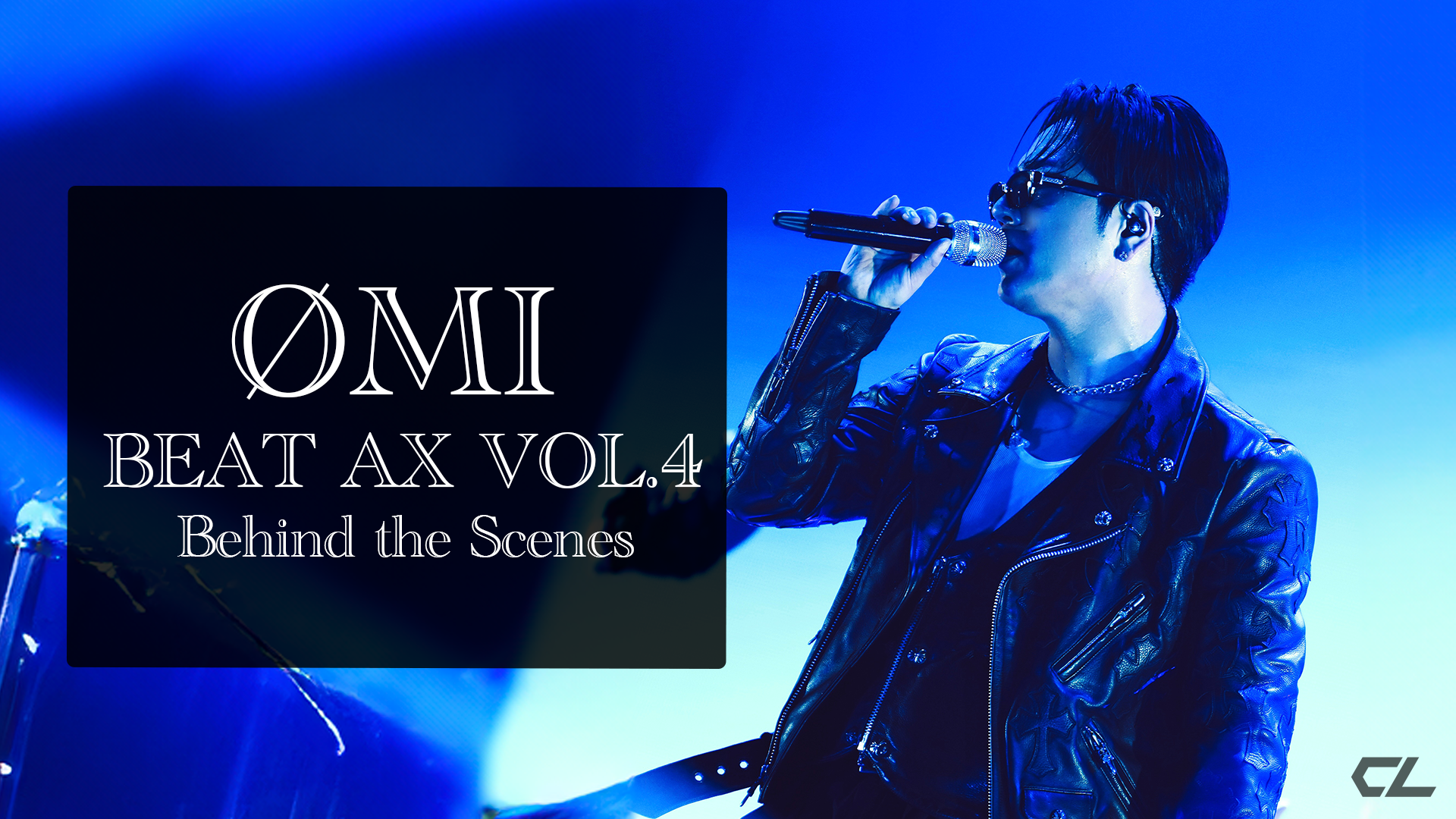 ØMI】「BEAT AX VOL.4」Behind the Scenes 2024/8/1(木) | CL - LDH