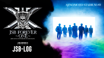 ドンちゃん様　　JSB FOREVER ONE スタジアムライブDVD JSB-LOG】☆ 三代目 J SOUL BROTHERS 15TH ANNIVERSARY STADIUM LIVE